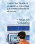 EJERCICIOS DE ESTADISTICA DESCRIPTIVA Y PROBABILIDAD PARA ECONOMIA Y ADMINISTRACION DE EMPRESAS di VV.AA. 