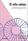 EL NIO CELOSO de ORTIGOSA QUILES, JUAN MANUEL 