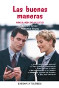 LAS BUENAS MANERAS: MANUAL MODERNO DE ESTILO de CYSTER, EDWARD  YOUNG, FRANCES 