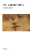 DE LA SEDUCCION (5 ED.) de BAUDRILLARD, JEAN 