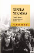 NI PUTAS NI SUMISAS di AMARA, FADELA 
