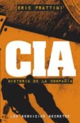 CIA: HISTORIA DE LA COMPAIA (LOS SERVICIOS SECRETOS) de FRATTINI, ERIC 
