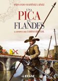 UNA PICA EN FLANDES de MARTINEZ LAINEZ, FERNANDO 