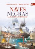 NAVES NEGRAS de CANALES, CARLOS  REY, MIGUEL DEL 