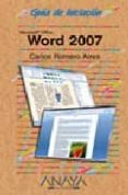 WORD 2007 (GUIAS DE INICIACION) di ROMERO, CARLOS 