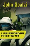 LAS BRIGADAS FANTASMA (SAGA LA VIEJA GUARDIA 2) de SCALZI, JOHN   SCALZI, JOHN 