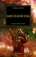 LA HEREJIA DE HORUS 9: MECHANICUM de MCNEILL, GRAHAM 