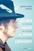 QUIEN MAT A JOHN LENNON? di JONES, LESLEY-ANN 
