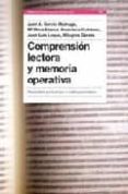 COMPRENSION LECTORA Y MEMORIA OPERATIVA: ASPECTOS EVOLUTIVOS E IN STRUCCIONALES de GARCIA MADRUGA, JUAN ANTONIO 