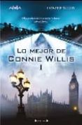 LO MEJOR DE CONNIE WILLIS I de WILLIS, CONNIE 