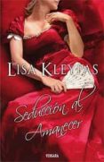SEDUCCION AL AMANECER de KLEYPAS, LISA 