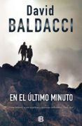 EN EL ULTIMO MINUTO (SAGA KING & MAXWELL 6) de BALDACCI, DAVID 
