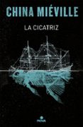 LA CICATRIZ (BAS-LAG II) de MIEVILLE, CHINA 