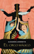 EL CIRCO MAGICO di ADORNETTO , ALEXANDRA 
