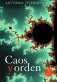 CAOS Y ORDEN de ESCOHOTADO, ANTONIO 