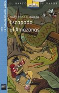 ESCAPADA AL AMAZONAS de OSBORNE, MARY POPE 