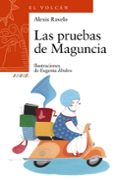 LAS PRUEBAS DE MAGUNCIA de RAVELO, ALEXIS 