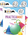 PRACTICAMAT 6 PRIMARIA ACTIVIDADES TRIM (ZOOM) di VV.AA. 