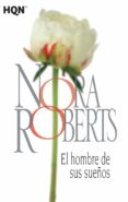 EL HOMBRE DE SUS SUEOS de ROBERTS, NORA 