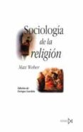 SOCIOLOGIA DE LA RELIGION de WEBER, MAX 