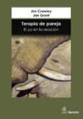 TERAPIA DE PAREJA, EL YO EN LA RELACION di GRANT, JAN  CRAWLEY, JIM 