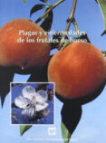 PLAGAS Y ENFERMEDADES DE LOS FRUTALES DE HUESO de BIRD, GEORGE W.  OGAWA, JOSEPH M.  ZEHR, ELDON I. 