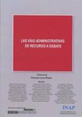 LAS VAS ADMINISTRATIVAS DE RECURSO A DEBATE di LOPEZ RAMON, FERNANDO 