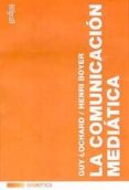 COMUNICACION MEDIATICA di LOCHARD, GUY  BOYER, HENRI 