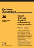 MANUAL DE TRABAJO DE CAMPO DE LA ENCUESTA: (PRESENCIAL Y TELEFONICA) (2 ED.) di DIAZ DE RADA, VIDAL 