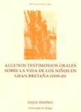 ALGUNOS TESTIMONIOS ORALES SOBRE LA VIDA DE LOS NIOS EN GRAN BRE TAA (1939-45) de TORRES, MARIA GRACIA 