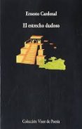 EL ESTRECHO DUDOSO de CARDENAL, ERNESTO 