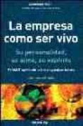 LA EMPRESA COMO SER VIVO: SU PERSONALIDAD, SU ALMA, SU ESPIRITU: EL MAT APLICADO A LAS ORGANIZACIONES di SOTO, JOSE MANUEL 