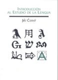 INTRODUCCION AL ESTUDIO DE LA LENGUA di CERNY, JIRI 
