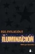 EGO, EVOLUCION E ILUMINACION di WARTELLA, MELVYN 