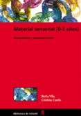 MATERIAL SENSORIAL (0-3 AOS) di VILA, BERTA 