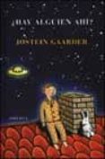 HAY ALGUIEN AHI? de GAARDER, JOSTEIN 