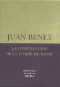 LA CONSTRUCCION DE LA TORRE DE BABEL; SOBRE LA NECESIDAD DE LA TR AICION de BENET, JUAN 