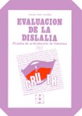 PRUEBA DE ARTICULACION DE FONEMAS : EVALUACION DE LA DISLALIA de VALLES ARANDIGA, ANTONIO 