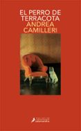EL PERRO DE TERRACOTA (SERIE MONTALBANO 2) de CAMILLERI, ANDREA 