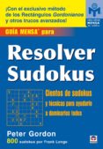 GUIA MENSA PARA RESOLVER SUDOKUS di GORDON, PETER 