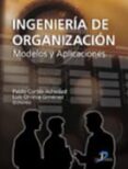 INGENIERIA DE ORGANIZACION di CORTES ACECHAD, PABLO 