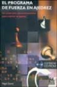 PROGRAMA DE FUERZA EN AJEDREZ: UN CURSO UNICO DE ENTRENAMIENTO PA RA MEJORAR SU AJEDREZ (INCLUYE CD-ROM) de DAVIES, NIGEL 
