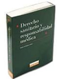 DERECHO SANITARIO Y RESPONSABILIDAD MEDICA: COMENTARIOS A LA LEY 41/2002, DE 14 DE NOVIEMBRE , SOBRE DERECHOS DEL PACIENTE, INFORMACION Y DOCUMENTACION CLINICA (2 ED.) de DOMINGUEZ LUELMO, ANDRES 