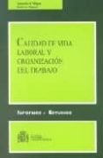 CALIDAD DE VIDA LABORAL Y ORGANIZACION DEL TRABAJO de MIGUEL, AMANDO DE  MIGUEL, IAKI DE 