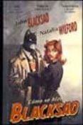 COMO SE HIZO BLACKSAD (2 ED.) di DIAZ CANALES, JUAN  GUARNIDO, JUANJO 
