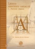 LEXICO HISTORICO ANDALUZ I. PERIODO CLASICO de MORENO MORENO, MARIA AGUEDA 