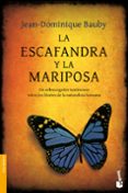 LA ESCAFANDRA Y LA MARIPOSA di BAUBY, JEAN-DOMINIQUE 
