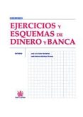 EJERCICIOS Y ESQUEMAS DE DINERO Y BANCA de CALVO GONZALEZ, JOSE LUIS 