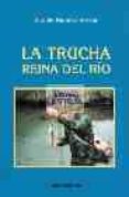 LA TRUCHA REINA DEL RIO di MARTINEZ ARRIAGA, RICARDO 