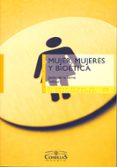 MUJER, MUJERES Y BIOETICA di TORRE DIAZ, JAVIER DE 